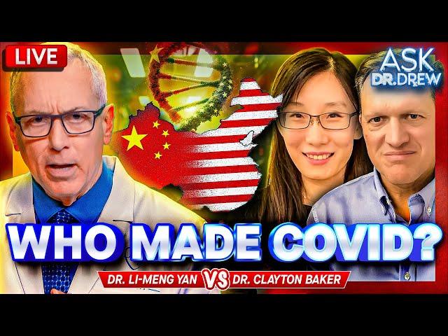 Whose Lab Created COVID-19: China or USA? Dr. Li-Meng Yan vs. Dr. Clayton Baker – Ask Dr. Drew