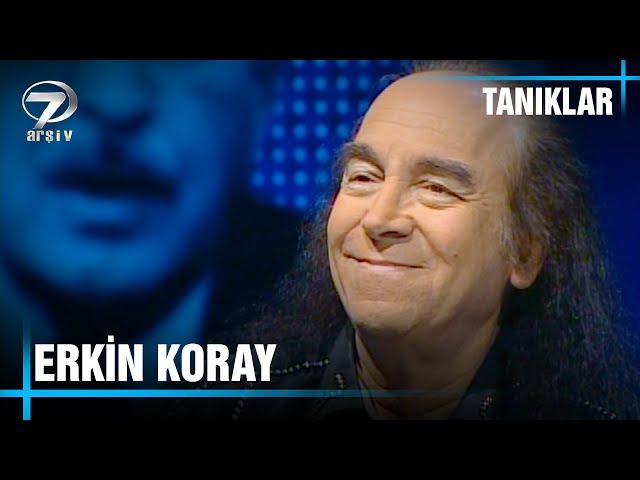 Süleyman Çobanoğlu ile Tanıklar - Erkin Koray | 02.03.2003