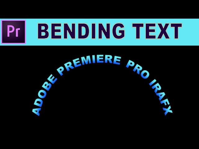 How to Bend Text - Adobe Premiere Pro Tutorial