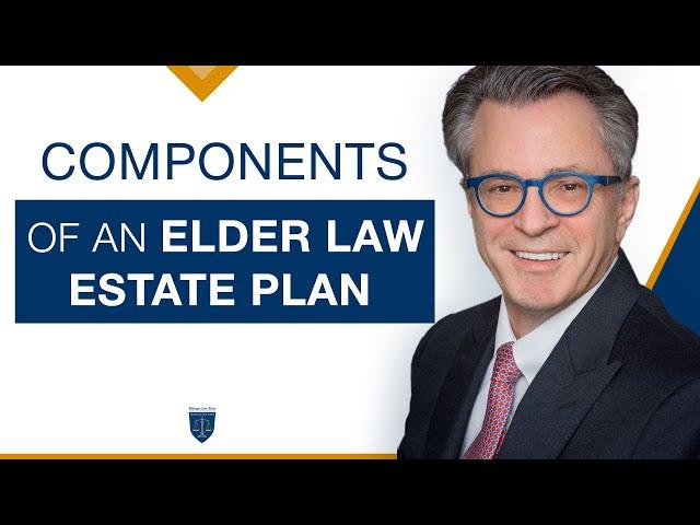 The components of an Elder Law Estate Plan | Free Webinar