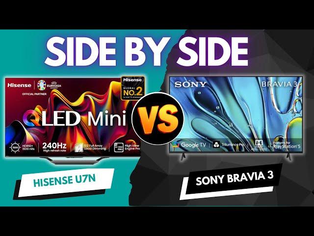 Side-by-Side Hisense U7N vs. Sony Bravia 3 - The Ultimate TV Face-Off!