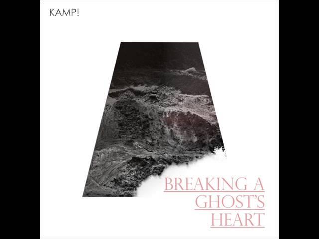 Kamp! - Breaking A Ghost's Heart