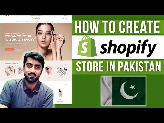 How to Create Shopify Store in Pakistan | Step-by-Step Guide for Beginners