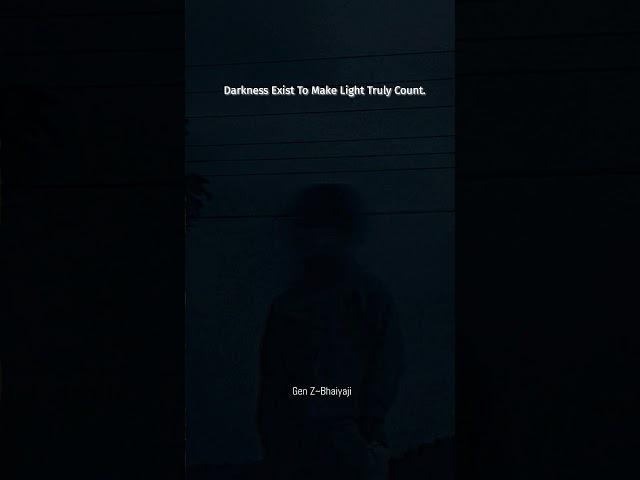 Darkness... || Relatable Quotes || #vibe #love #shorts