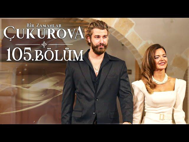 Bir Zamanlar Çukurova 105. Bölüm @atvturkiye