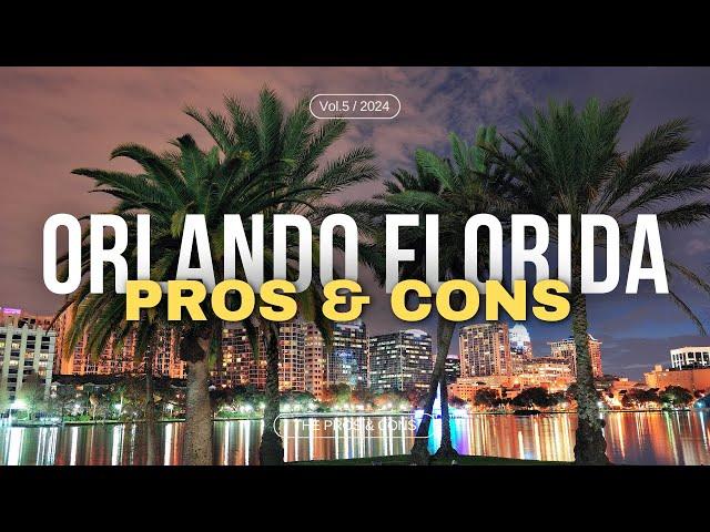 Pros and Cons of Living in Orlando Florida