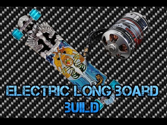 DIY ELECTRIC LONGBOARD BUILD