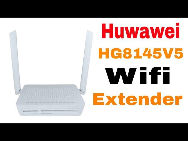 Huawei HG8145 v5 Wifi Extender!! National Saurabh..