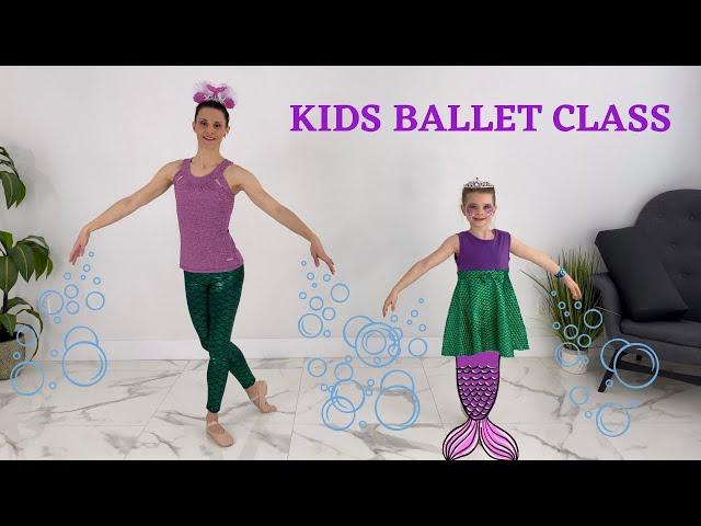 Ballet Class For Kids | Mermaid Princess Ballet | Ballet For Kids (Age 3-8)