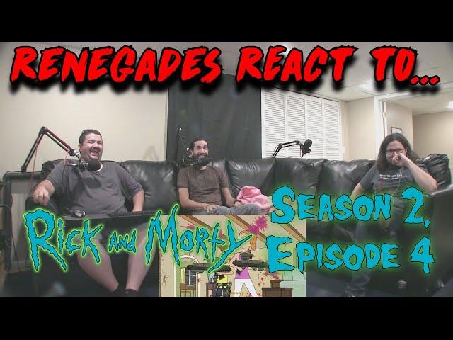 Renegades React to... Rick and Morty - Season 2, Episode 4