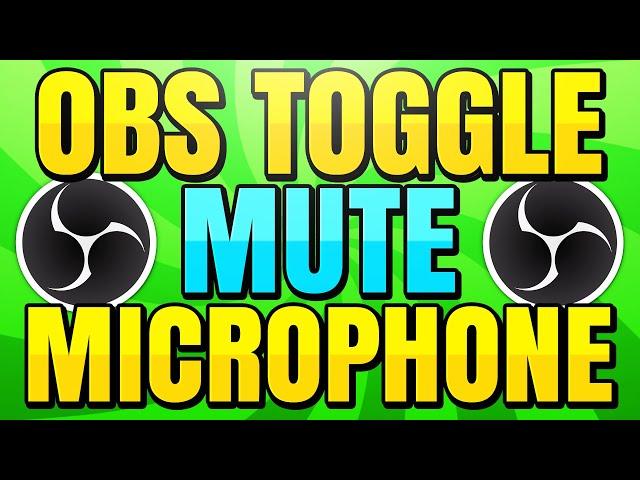 How to Toggle Mute your Microphone in OBS Studio