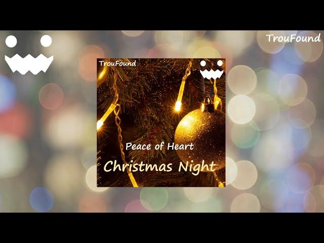 TrouFound - Christmas Night (Peace of Heart) 1/5