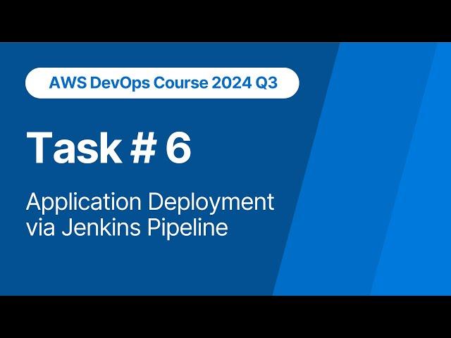 AWS DevOps Course. Task 6. Application Deployment via Jenkins Pipeline