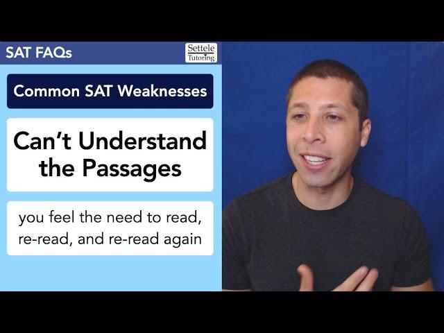 Can’t Understand Reading Passages — Common SAT Weakness