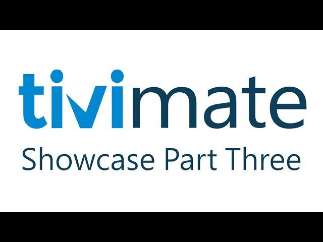 How to Use TiviMate - Features & Functions Showcase (Part Three)