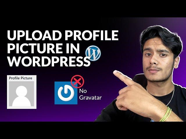 How to Add Profile Picture to a WordPress User? (Without Gravatar)