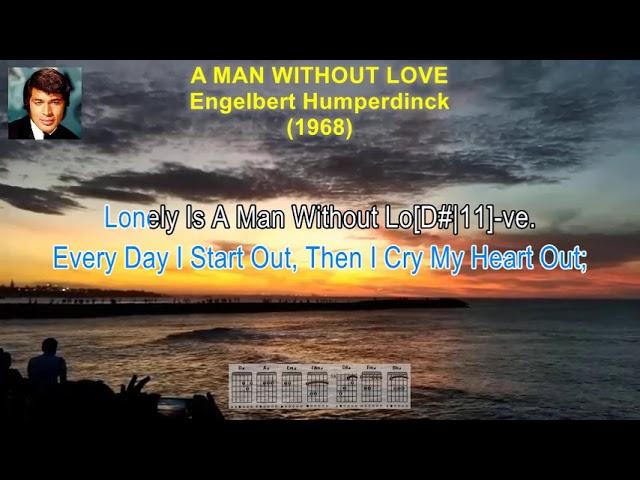 A Man Without Love - Engelbert Humperdinck (Lyrics & Guitar Chords)