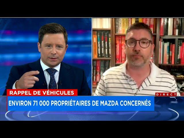 Ne conduisez pas ces modèles de voiture, préviennent Ford et Mazda - Entrevue avec Antoine Joubert,