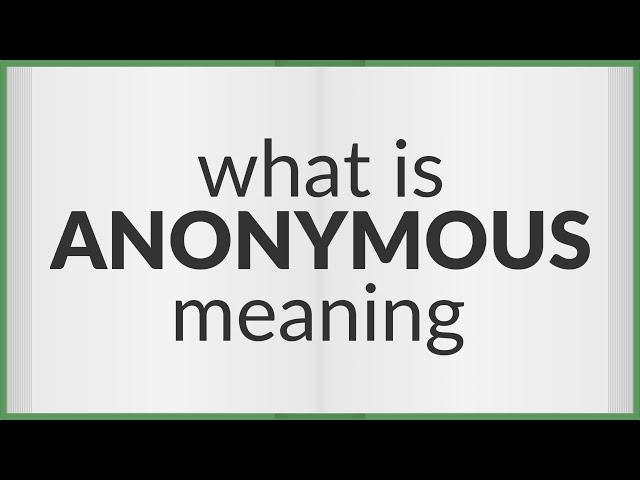 Anonymous | meaning of Anonymous