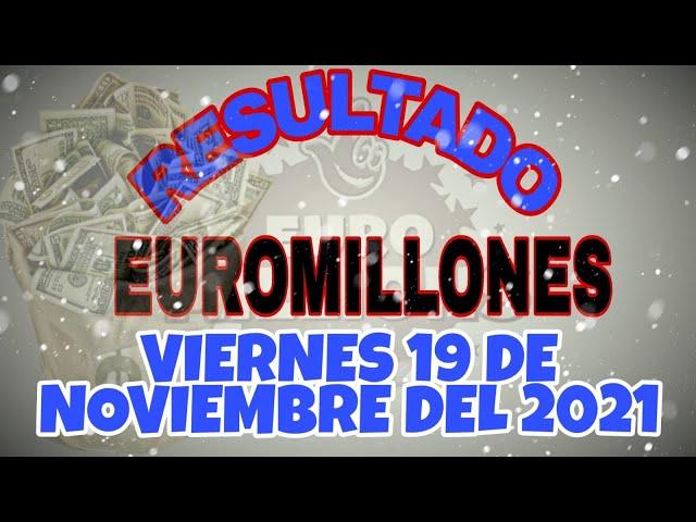 RESULTADO EUROMILLONES DEL VIERNES 19 DE NOVIEMBRE DEL 2021 €131,000,000 /LOTERÍA DE EUROPA/