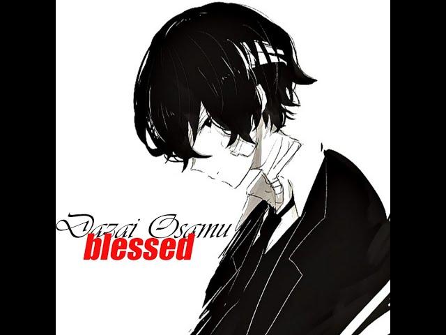 dazai osamu x blessed