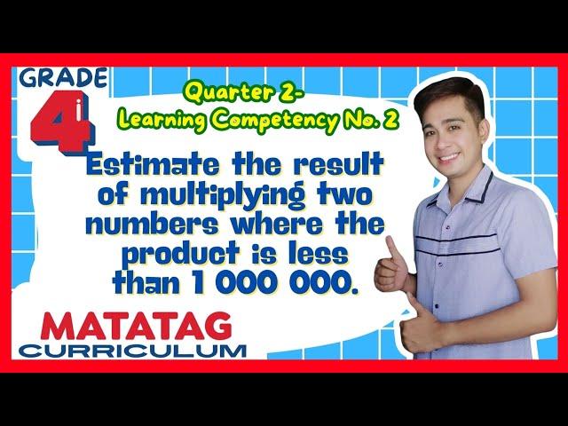 Estimating Products Grade 4: Q2- Lesson 2 MATATAG Curriculum