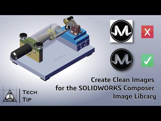 Tech Tip - Create Custom Images for the SOLIDWORKS Composer Image Library