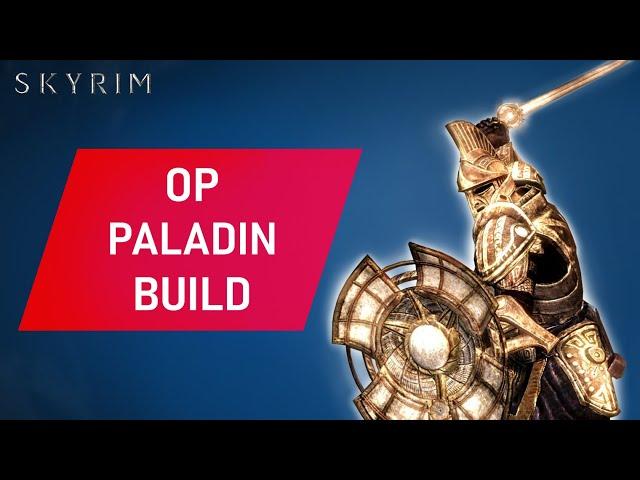 Skyrim: How To Make An OP PALADIN Build Early