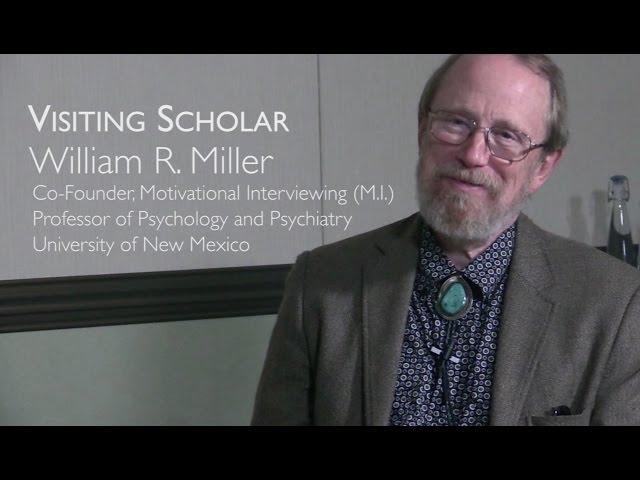 Motivational Interviewing: A Dialogue with the Practice's Co-founder William R. Miller