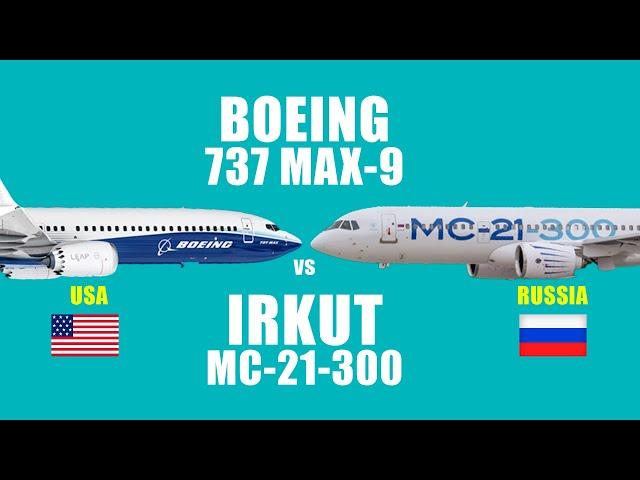 Comparison : Boeing 737 Max vs Irkut MC-21(The new Russian flagship).