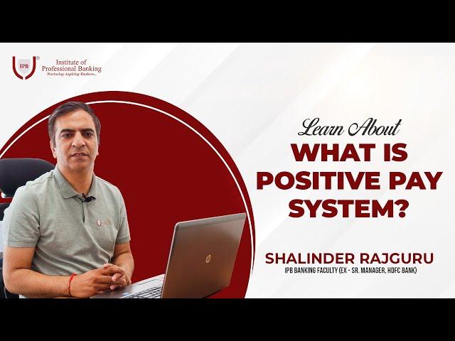 What is Positive Pay System? IPB India