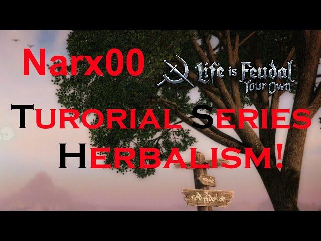 Life is Feudal: Your Own| Herbalism | Guide 2021 Ep. 8