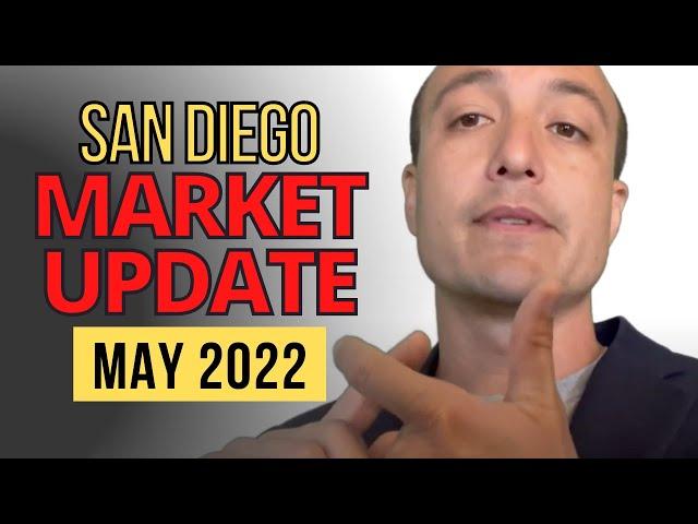  San Diego Real Estate Market Update - May 2022