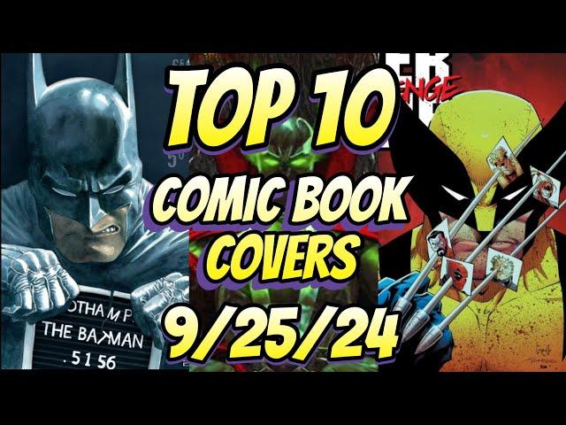 Top 10 Comic Book Covers The Return! New Comic Books 9/25/24