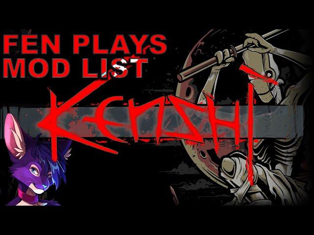 Fen Plays: Kenshi [MOD LIST]