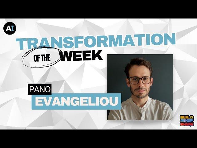 AI Makerspace Transformation of the Week - Pano Evangeliou #totw #genai #aim