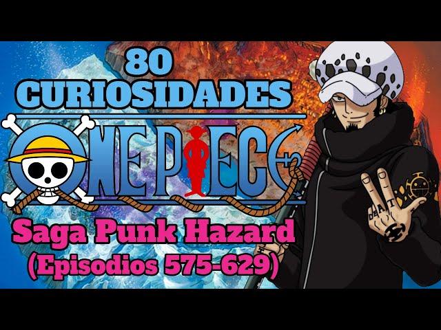 1000 Curiosidades de One Piece PARTE 8 - Saga Punk Hazard (Episodios 575 al 629)