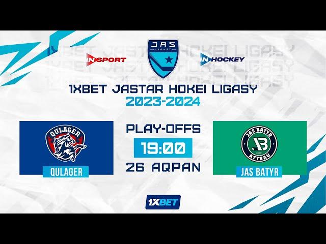 QULAGER - JAS BATYR 26.02.24  1xBet - JASTAR HOKEI LIGASY 2024