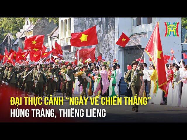 Đại thực cảnh "Ngày về chiến thắng" | Ngày hội Văn hóa vì hòa bình