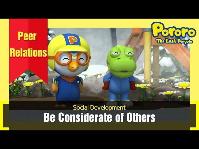 Be Considerate of Others | Social Development | Good habits | Pororo the little penguin