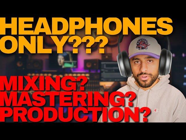 Headphones CAN’T Replace Monitors… Or Can They?