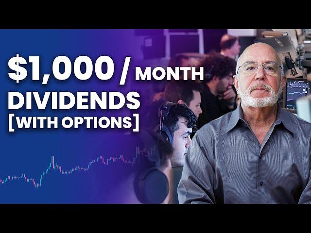 How to Make $1,000/month owning certain dividend stocks (and options)