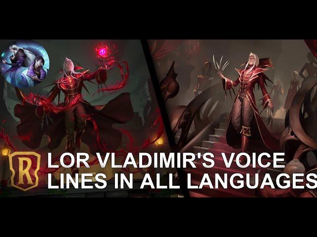 Legends Of Runeterra Vladimir's Voice Lines in All Languages