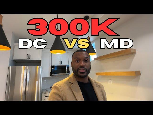 Washington DC Real Estate | 300k IN DC vs MARYLAND| You might be SURPRISED!