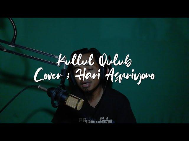 Kullul Qulub  ( کل القلوب ) - Cover : Hari Aspriyono