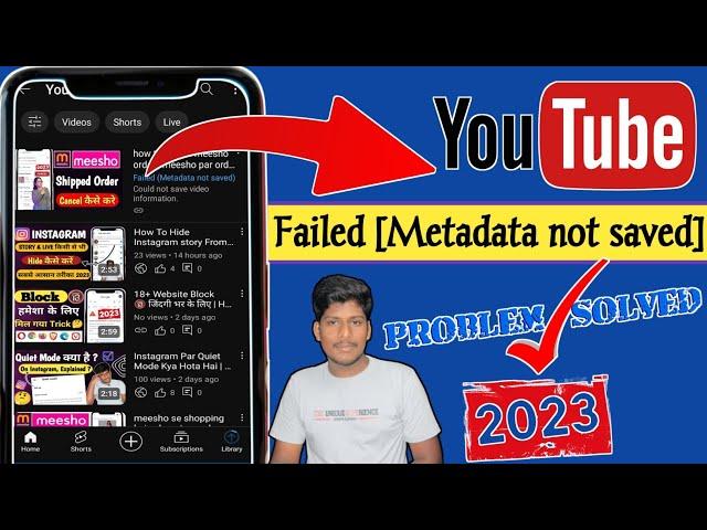 Failed metadata not saved YouTube | metadata not saved YouTube | Metadata 2023