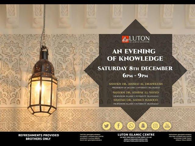 Luton Islamic Centre Presents; “An Evening of Knowledge Part 1.” Saturday 8th December 2018