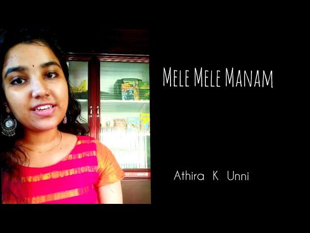 Mele Mele Manam Cover ||Athira  K  Unni