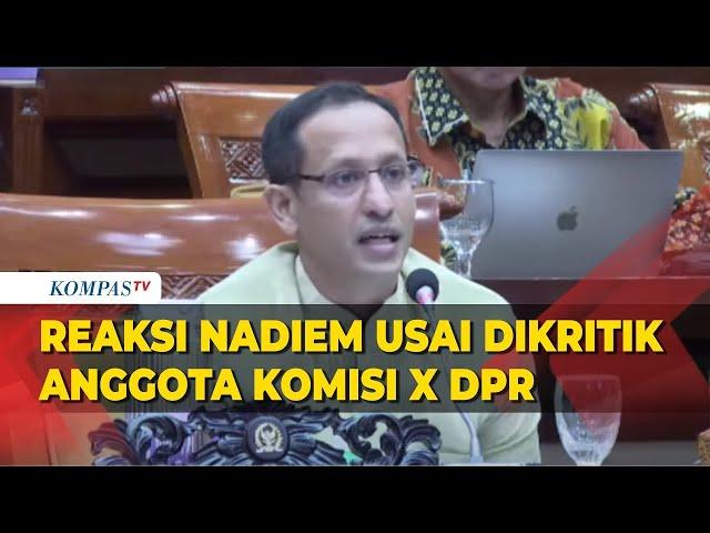 Reaksi Mendikbud Nadiem Makarim usai Dengar Ragam Kritik Anggota Komisi X DPR