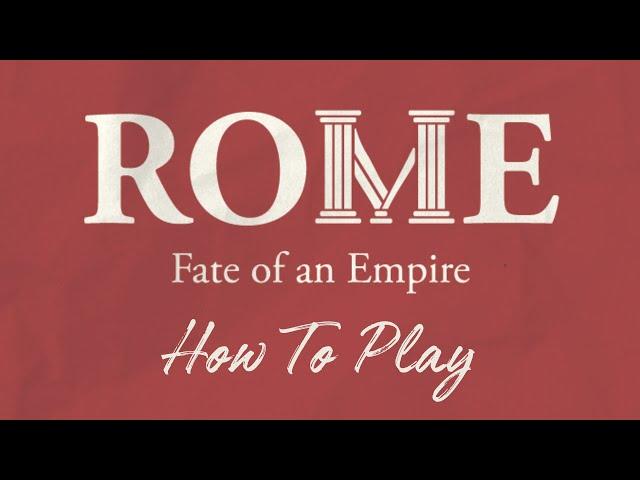 How to Play - Rome: Fate of an Empire